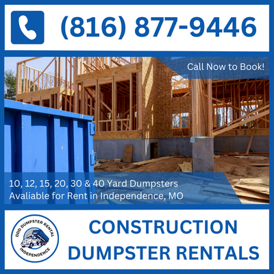 Convenient Construction Dumpster Rental Near You in Independence, MO - Jackson County Service - DDD Dumpster Rental Independence